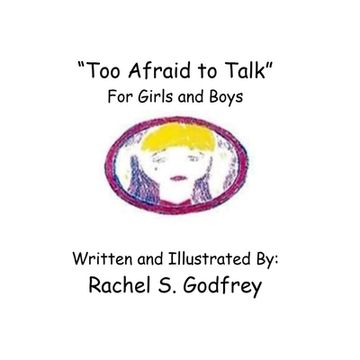 portada "Too Afraid to Talk" For Girls and Boys: For Girls and Boys
