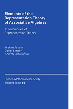 portada Elements of the Representation Theory of Associative Algebras: Volume 1 Paperback: Techniques of Representation Theory: V. 1 (London Mathematical Society Student Texts) (en Inglés)