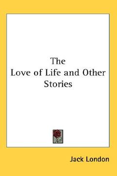 portada the love of life and other stories (en Inglés)