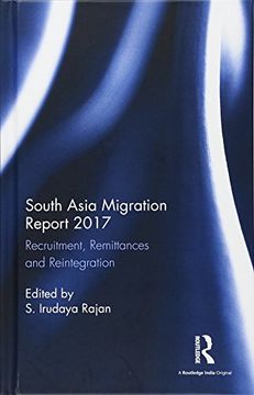 portada South Asia Migration Report 2017: Recruitment, Remittances and Reintegration (in English)