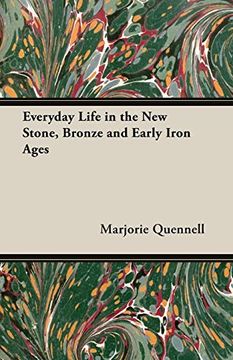 portada Everyday Life in the New Stone, Bronze and Early Iron Ages 