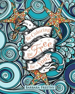 portada Be Free: Adult Coloring Book: Volume 2 (Be Coloring)