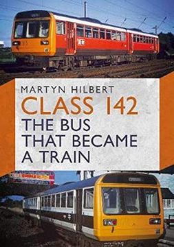 portada Class 142: The bus That Became a Train (en Inglés)