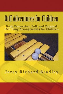 portada Orff Adventures for Children: Body Percussion, Folk and Original Orff Arrangements for Children (en Inglés)