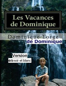 portada Les Vacances de Dominique: Version noir et blanc (en Francés)