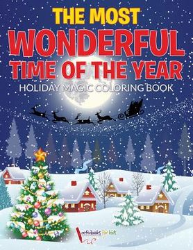 portada The Most Wonderful Time of the Year Holiday Magic Coloring Book (en Inglés)