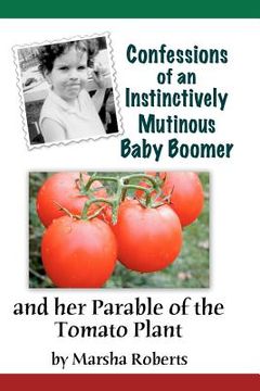portada confessions of an instinctively mutinous baby boomer (in English)