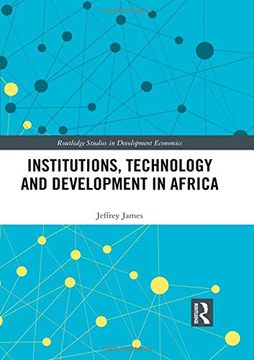 portada Institutions, Technology and Development in Africa (Routledge Studies in Development Economics) (en Inglés)