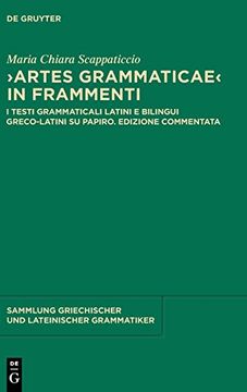 portada Artes Grammaticae in Frammenti: I Testi Grammaticali Latini e Bilingui Greco-Latini su Papiro. Edizione Commentata 