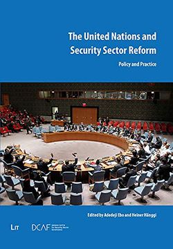 portada The United Nations and Security Sector Reform Policy and Practice Dcaf Geneva Centre for Security Sector