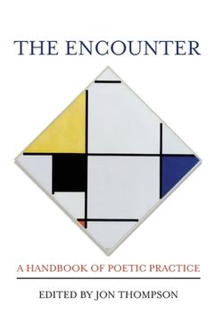 portada The Encounter: A Handbook of Poetic Practice (en Inglés)