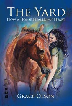 portada The Yard: How a Horse Healed my Heart