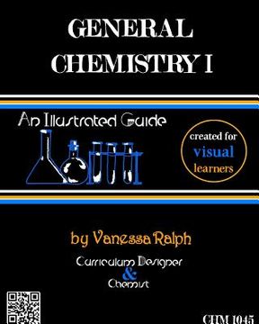 portada General Chemistry I: An Illustrated Guide: Created for Visual Learners (en Inglés)