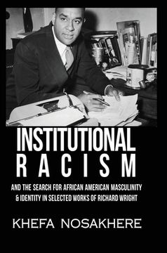 portada Institutional racism and the search for African American masculinity and identity in selected works of Richard Wright (in English)
