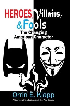 portada Heroes, Villains, and Fools: The Changing American Character (en Inglés)