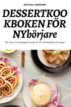 portada DESSERTKOOKBOKEN FÖR NYbörjare (en Sueco)