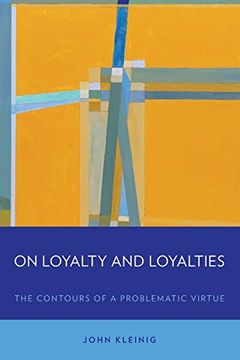 portada On Loyalty and Loyalties: The Contours of a Problematic Virtue (en Inglés)