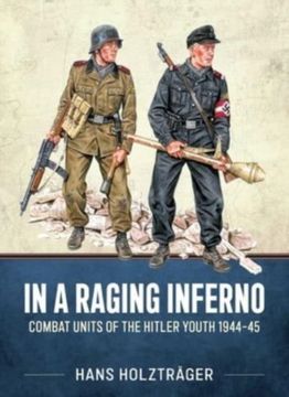 portada In a Raging Inferno: Combat Units of the Hitler Youth 1944-45