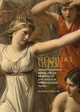 portada Hersilia's Sisters: Jacques-Louis David, Women, and the Emergence of Civil Society in Post-Revolution France (en Inglés)