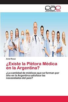portada Existe la Plétora Médica en la Argentina?