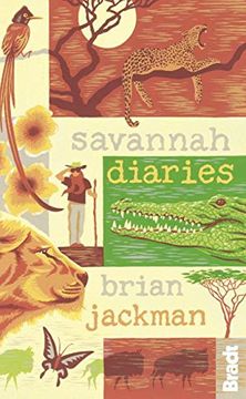 portada Savannah Diaries: A Celebration of Africa's Big Cat Country
