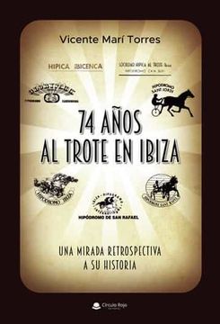 portada 74 Años al Trote en Ibiza. Una Mirada Retrospectiva a su Historia