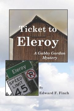 portada Ticket to Eleroy: A Gabby Gordon Mystery