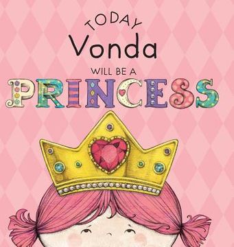 portada Today Vonda Will Be a Princess (en Inglés)