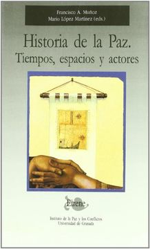 portada historia de la paz. tiempos, espacios y actores (r) (2000)