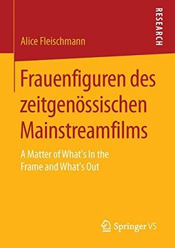 portada Frauenfiguren des zeitgenössischen Mainstreamfilms: A Matter of What's In the Frame and What's Out (en Alemán)