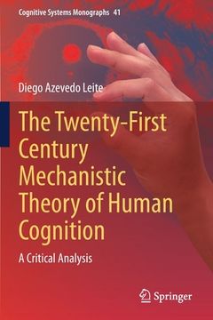 portada The Twenty-First Century Mechanistic Theory of Human Cognition: A Critical Analysis (en Inglés)