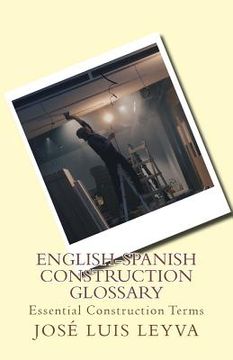 portada English-Spanish Construction Glossary: Essential Construction Terms (en Inglés)
