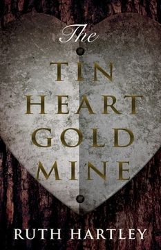 portada The Tin Heart Gold Mine (en Inglés)