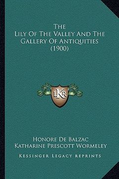 portada the lily of the valley and the gallery of antiquities (1900)