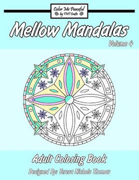 portada Mellow Mandalas Adult Coloring Book: Volume 4 (en Inglés)
