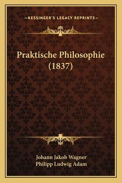 portada Praktische Philosophie (1837) (en Alemán)