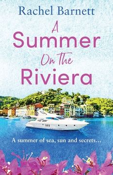 portada A Summer on the Riviera: A gorgeously heartwarming and escapist summer read of friendship, forbidden love and family secrets (en Inglés)