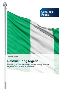 portada Restructuring Nigeria (en Inglés)
