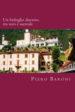 portada Un bisbiglio discreto, tra vero e surreale (Italian Edition)