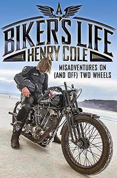 portada A Biker's Life: Misadventures on (And Off) two Wheels (in English)