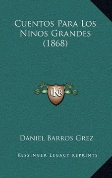 portada Cuentos Para los Ninos Grandes (1868) (in Spanish)