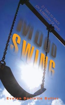 portada Mood Swing: 21 Days to Peace, Joy and Freedom of Mind (en Inglés)