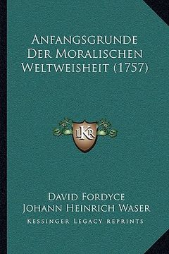 portada Anfangsgrunde Der Moralischen Weltweisheit (1757) (en Alemán)