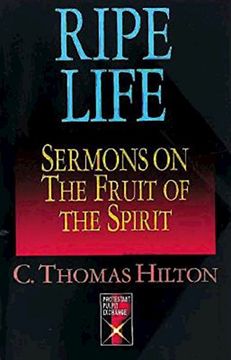 portada Ripe Life: Sermons on the Fruit of the Spirit (Protestant Pulpit Exchange) (en Inglés)