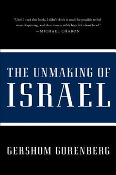 portada the unmaking of israel