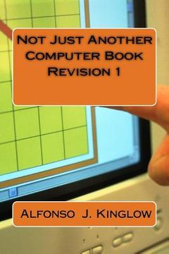 portada Not Just Another Computer Book Revision 1 (en Inglés)