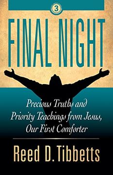 portada Final Night: Precious Truths and Priority Teachings from Jesus, Our First Comforter (Rise Above)