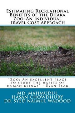 portada Estimating Recreational Benefits of the Dhaka Zoo: An Individual Travel Cost Approach