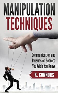 portada Manipulation Techniques: Communication and Persuasion Secrets you Wish you Knew (in English)