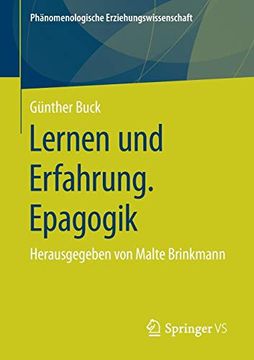 portada Lernen und Erfahrung. Epagogik: Herausgegeben von Malte Brinkmann (Phänomenologische Erziehungswissenschaft) 